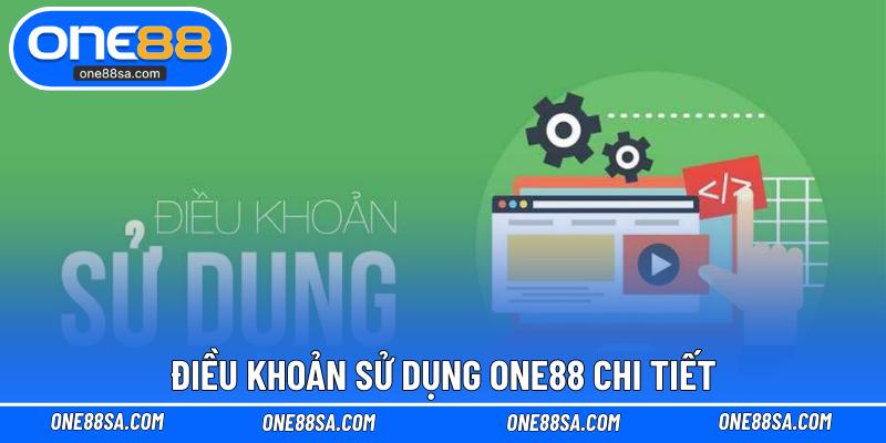 Điều Khoản Sử Dụng ONE88 – Hướng Dẫn Cụ Thể Cho Bet Thủ
