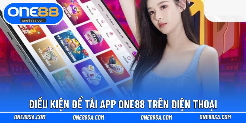 Tải App ONE88 Dành Cho Hệ Điều Hành iOS Và Android